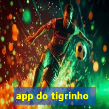 app do tigrinho